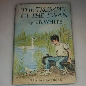 The Trumpet of the Swan by E.B. White - Illustrated Edition